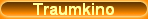 Traumkino